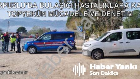 Karpuzlu’da Bulaşıcı Hastalıklara Karşı Topyekûn Mücadele ve Denetim