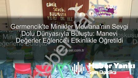 Germencik’te Minik Yüreklerde Mevlana Ruhu: Sevgi ve Hoşgörü Haftası Coşkuyla Kutlandı