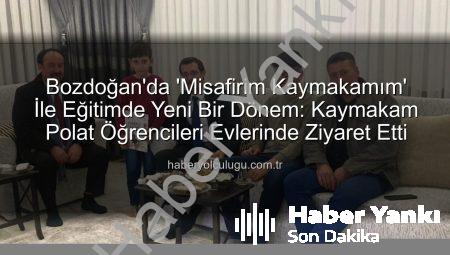 Bozdoğan Kaymakamı Öğrencilerle Buluştu: ‘Misafirim Kaymakamım’ Projesiyle Sıcak Bağlar Kuruluyor