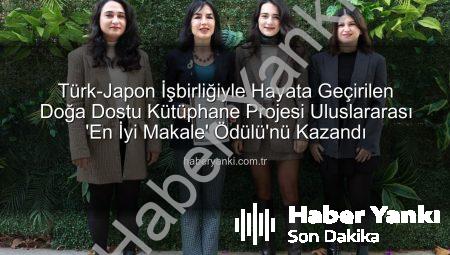 Türk-Japon İşbirliğiyle Hayata Geçirilen Doğa Dostu Kütüphane Projesi Uluslararası ‘En İyi Makale’ Ödülü’nü Kazandı