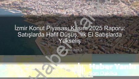 İzmir Konut Satışlarında Küçük Düşüş: Kasım Ayı Rakamları ve Detaylı Analiz