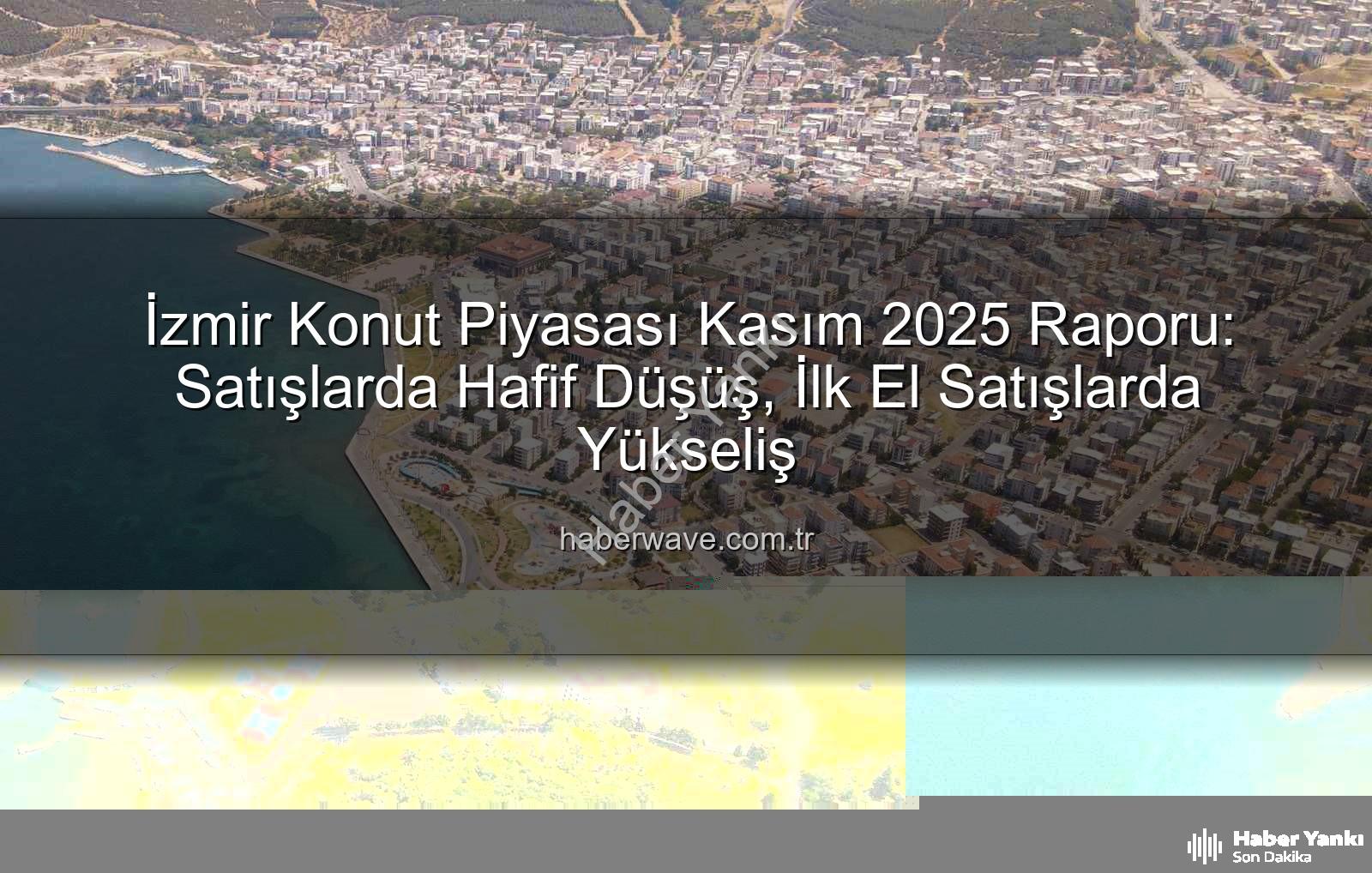 İzmir konut satışları - İzmir Konut Satışlarında Küçük Düşüş: Kasım Ayı Rakamları ve Detaylı Analiz