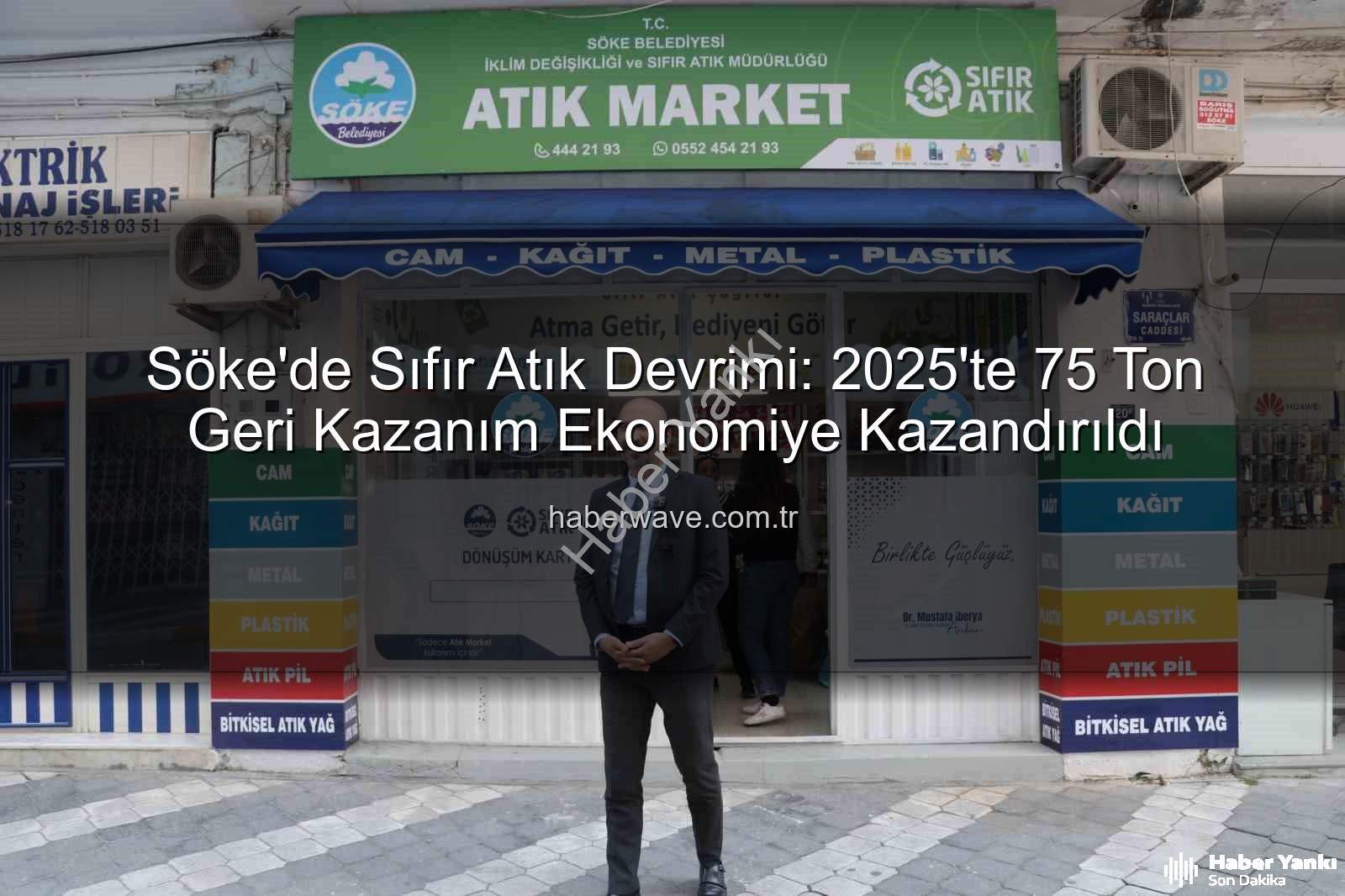 Sıfır Atık - Söke Belediyesi Sıfır Atıkta Zirve Yaptı: 2025'te 75 Ton Geri Kazanım Ekonomiye Kazandırıldı!