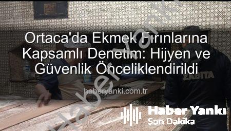 Ortaca’da Ekmek Fırınlarına Kapsamlı Denetim: Hijyen ve Güvenlik Önceliklendirildi