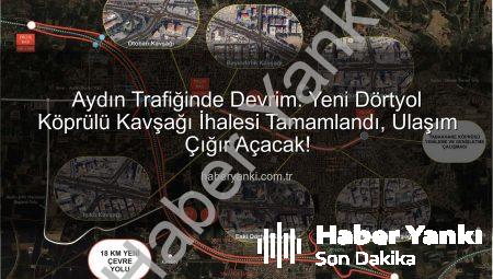 Aydın Trafiğinde Devrim: Yeni Dörtyol Köprülü Kavşağı İhalesi Tamamlandı, Ulaşım Çığır Açacak!